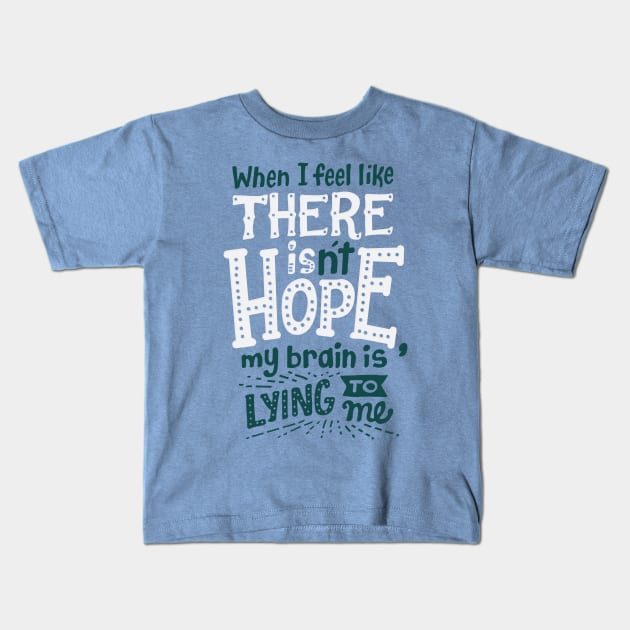 There is hope Kids T-Shirt by risarodil